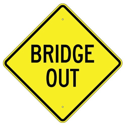 Bridge Out Sign