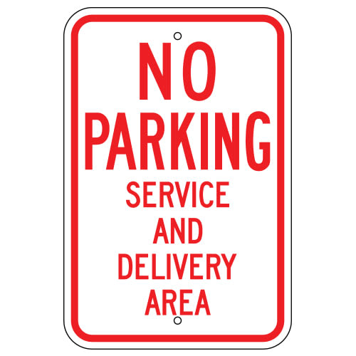 No Parking Service and Delivery Area Sign