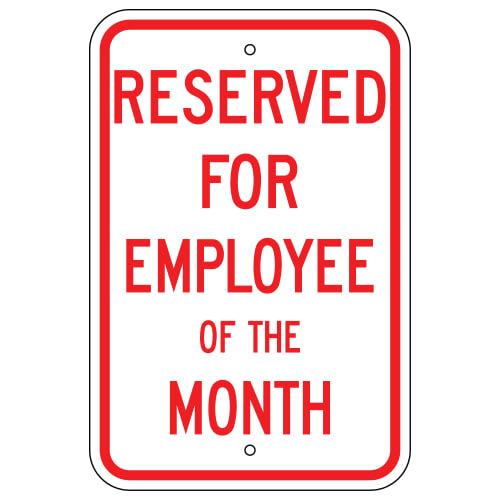 Reserved for Employee of the Month Sign